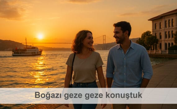 Boğazı geze geze konuştuk
