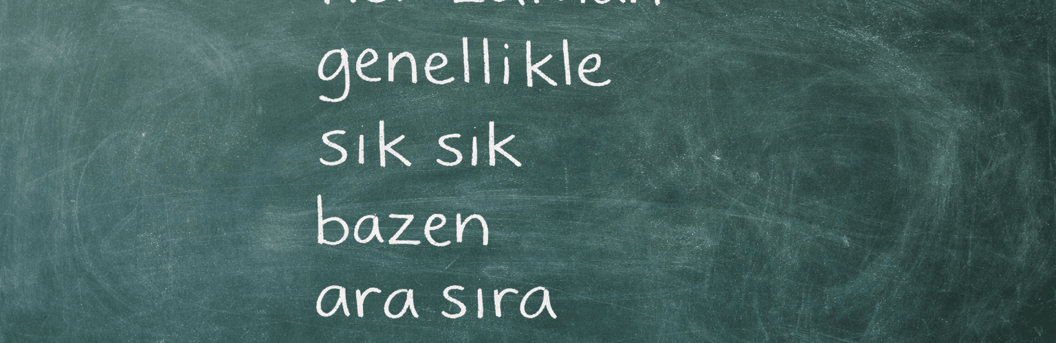 The Most Common Adverbs in Turkish